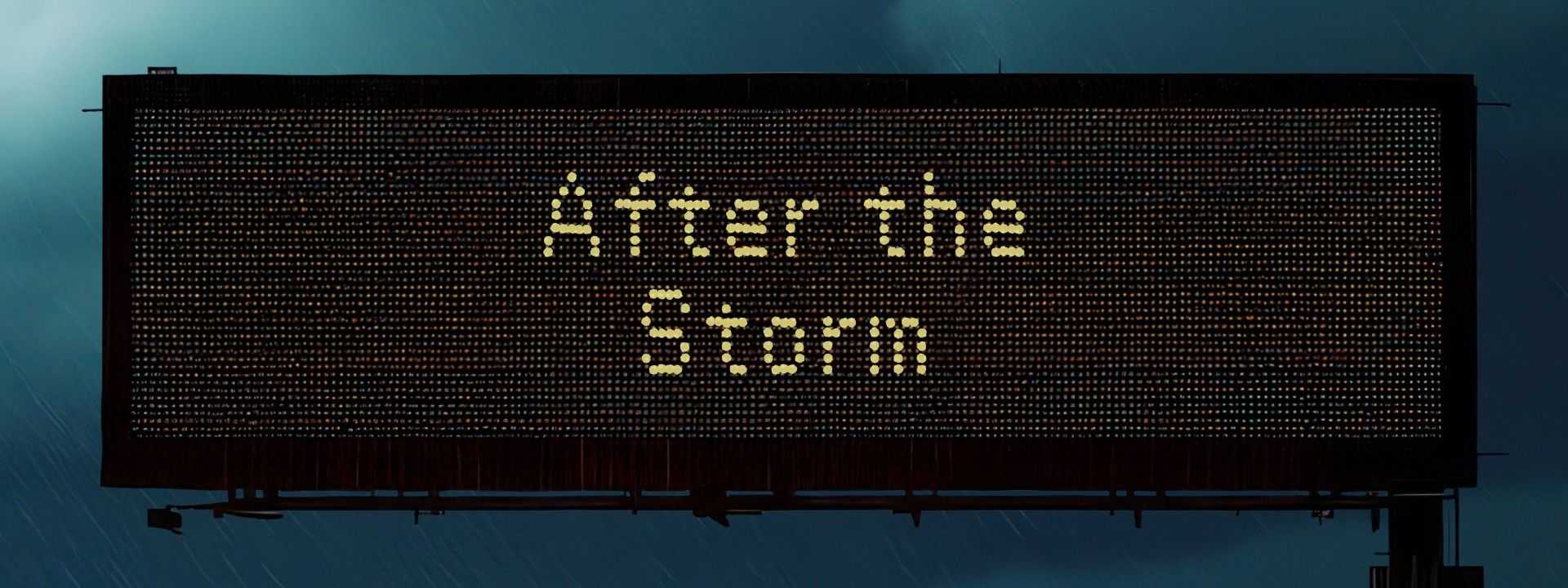 Overhead Texas digital road sign that says After the Storm